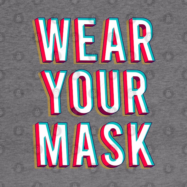 Wear your mask by Oricca